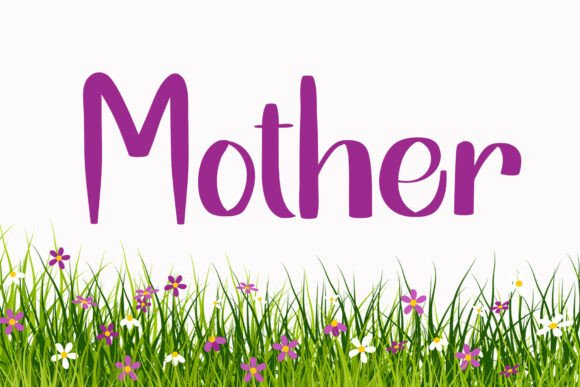 Mother: A Handcrafted Font for Meaningful Design Projects