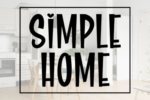 Simple Home: The Handwritten Script for Modern Elegance
