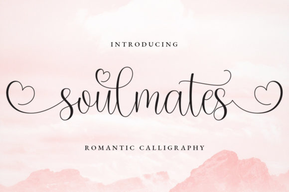 Soulmates: A Romantic Calligraphy Typeface That Dances