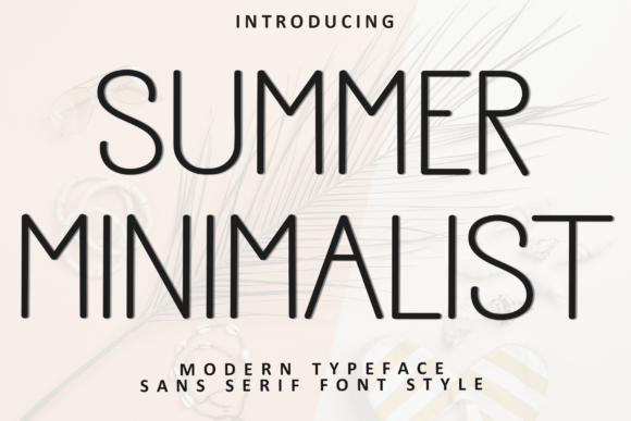 Summer Minimalist: A Typeface for Festive and Cheerful Design